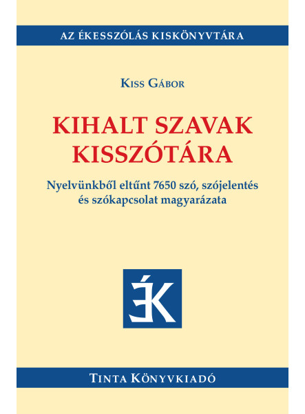 KIHALT SZAVAK KISSZÓTÁRA