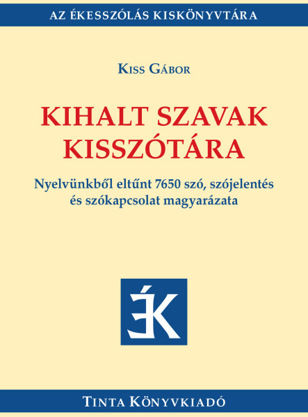 KIHALT SZAVAK KISSZÓTÁRA
