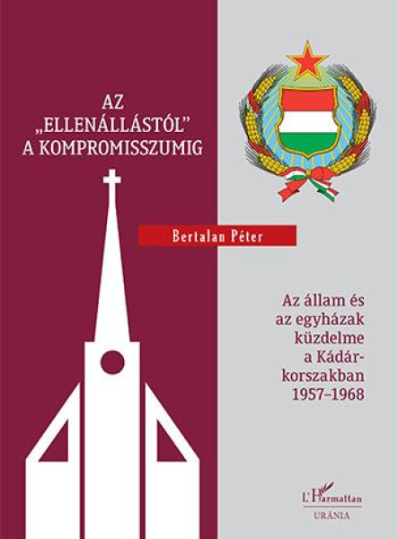 AZ ELLENÁLLÁSTÓL" A KOMPROMISSZUMIG