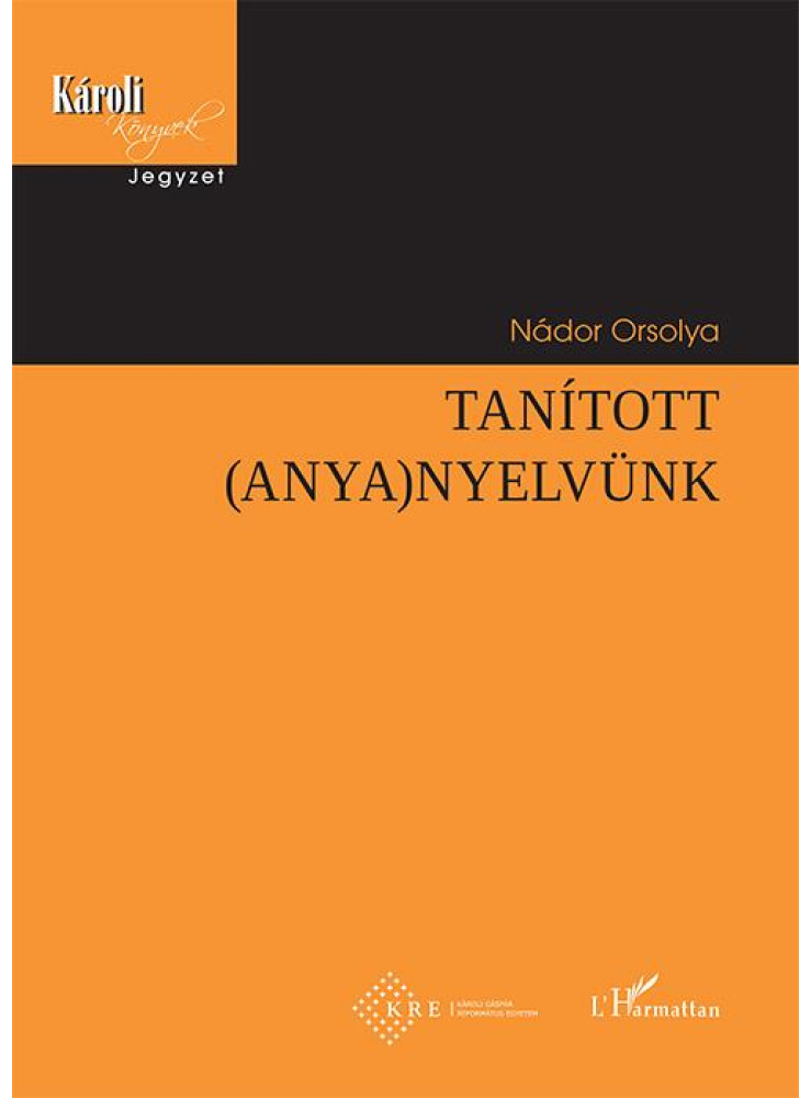 TANÍTOTT (ANYA)NYELVÜNK TANÍTOTT (ANYA)NYELVÜNK