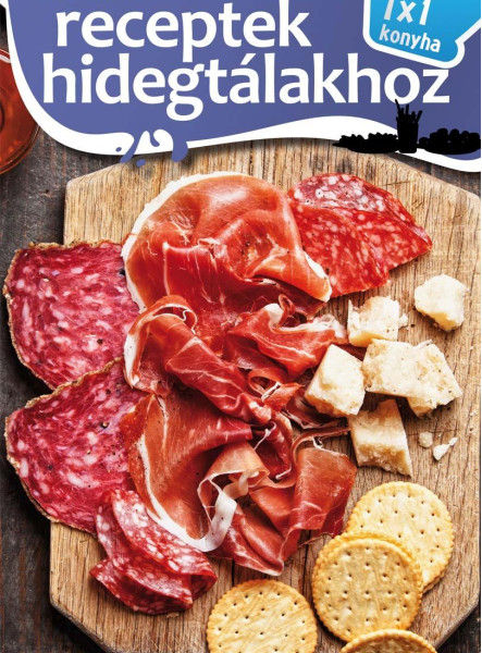 RECEPTEK HIDEGTÁLAKHOZ - 1X1 KONYHA