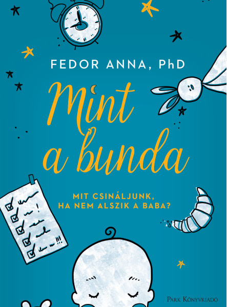 MINT A BUNDA - MIT CSINÁLJUNK, HA NEM ALSZIK A BABA?