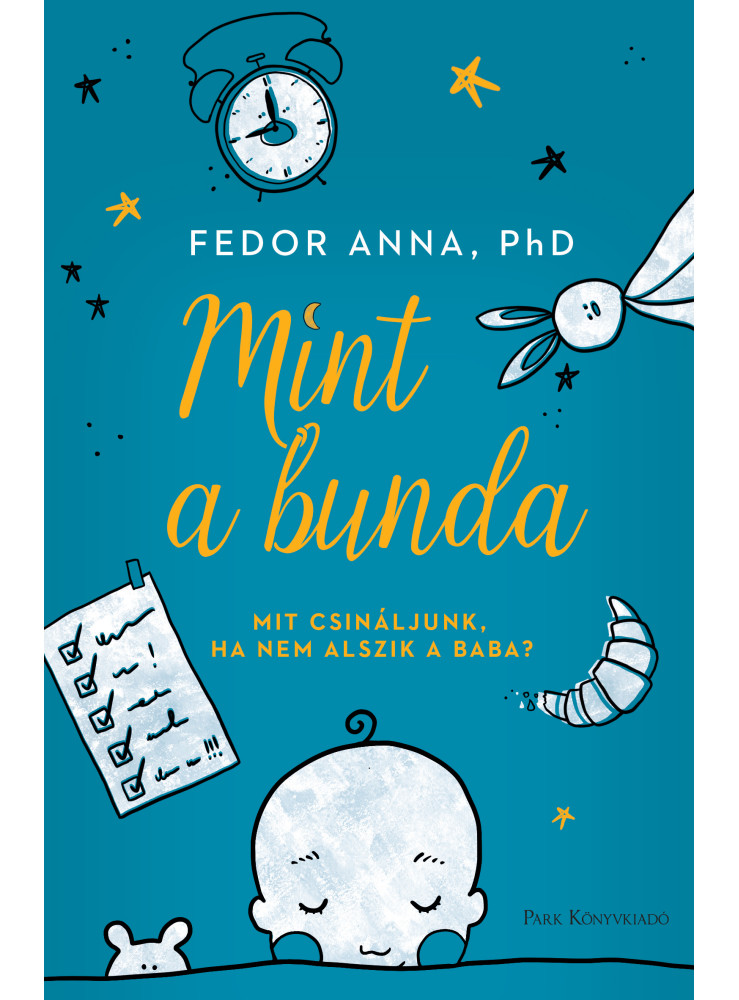 MINT A BUNDA - MIT CSINÁLJUNK, HA NEM ALSZIK A BABA? MINT A BUNDA - MIT CSINÁLJUNK, HA NEM ALSZIK A BABA?