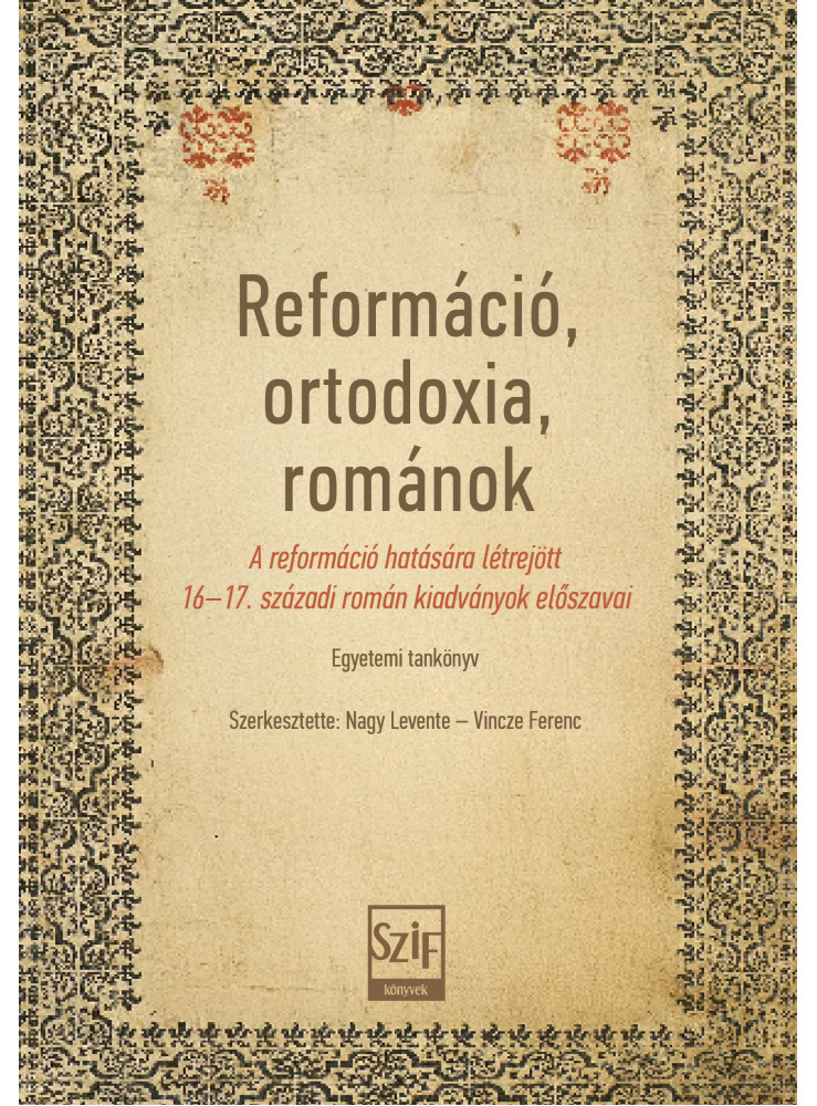 REFORMÁCIÓ, ORTODOXIA, ROMÁNOK REFORMÁCIÓ, ORTODOXIA, ROMÁNOK