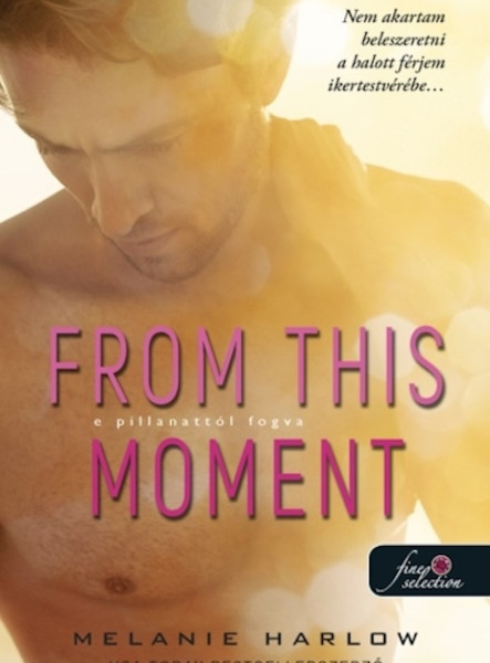 FROM THIS MOMENT - E PILLANATTÓL FOGVA