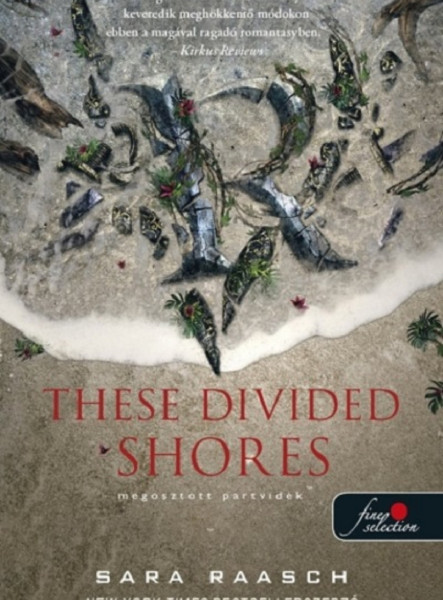 THESE DIVIDED SHORES -  MEGOSZTOTT PARTVIDÉK