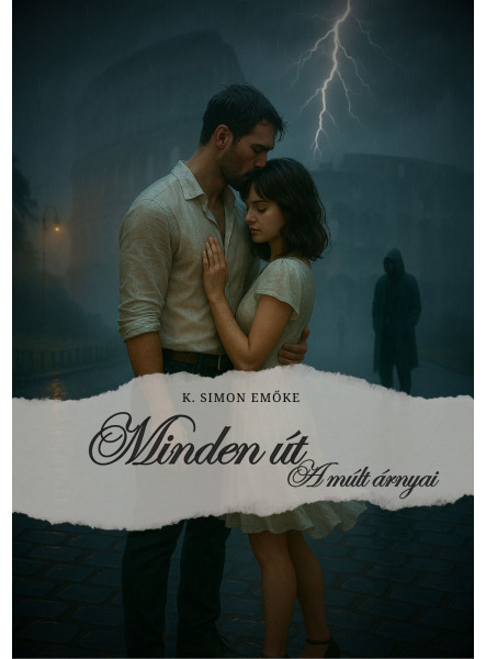 MINDEN ÚT 2. RÉSZ  - A MÚLT ÁRNYAI