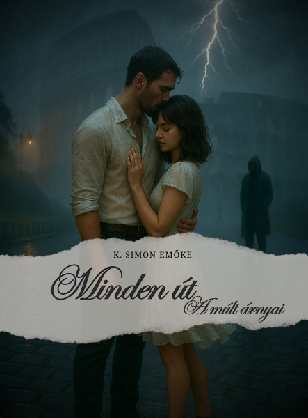 MINDEN ÚT 2. RÉSZ  - A MÚLT ÁRNYAI