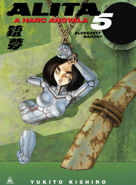 ALITA, A HARC ANGYALA 5. - A BOSSZÚ IDEJE