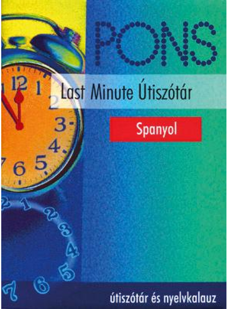 LAST MINUTE ÚTISZÓTÁR - SPANYOL LAST MINUTE ÚTISZÓTÁR - SPANYOL