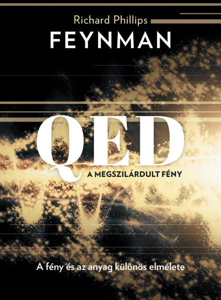 QED: A MEGSZILÁRDULT FÉNY (3. KIADÁS)
