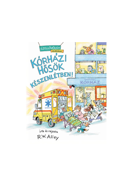 KÓRHÁZI HŐSÖK KÉSZENLÉTBEN! - SZELLŐVÖLGY MUNKÁBAN KÓRHÁZI HŐSÖK KÉSZENLÉTBEN! - SZELLŐVÖLGY MUNKÁBAN