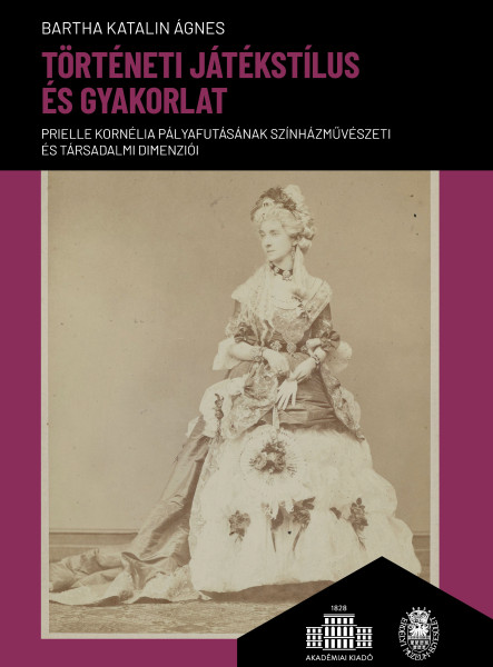 TÖRTÉNETI JÁTÉKSTÍLUS ÉS GYAKORLAT