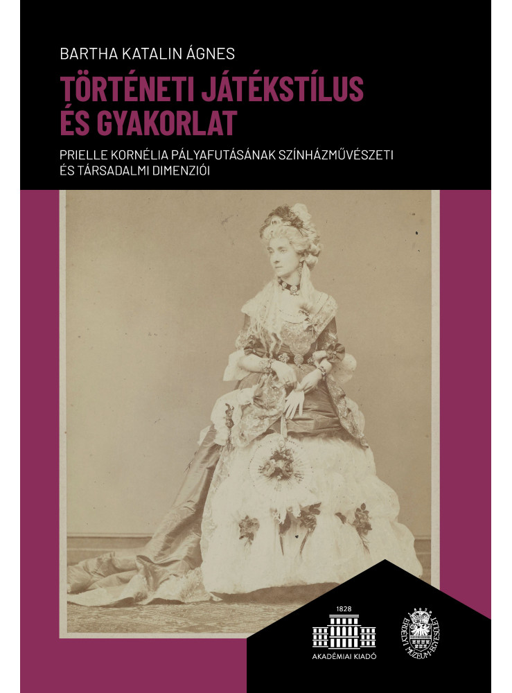 TÖRTÉNETI JÁTÉKSTÍLUS ÉS GYAKORLAT TÖRTÉNETI JÁTÉKSTÍLUS ÉS GYAKORLAT