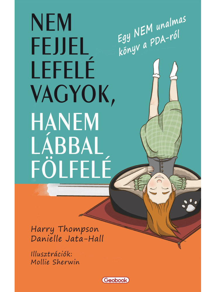 NEM FEJJEL LEFELÉ VAGYOK, HANEM LÁBBAL FÖLFELÉ - EGY NEM UNALMAS KÖNYV A PDA-RÓL