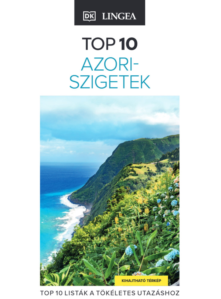 TOP 10 - AZORI-SZIGETEK (KIHAJTHATÓ TÉRKÉPPEL) TOP 10 - AZORI-SZIGETEK (KIHAJTHATÓ TÉRKÉPPEL)