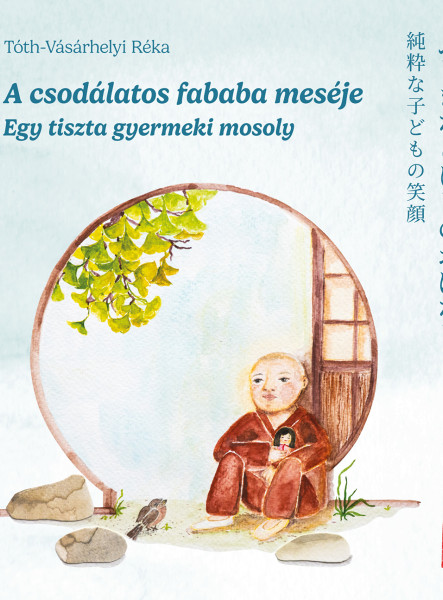 A CSODÁLATOS FABABA MESÉJE - EGY TISZTA GYERMEKI MOSOLY