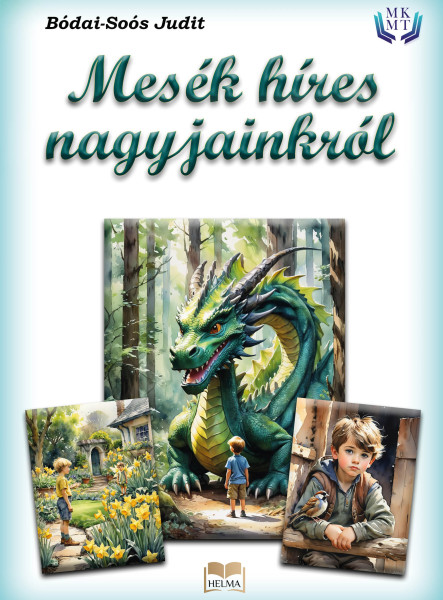 MESÉK HÍRES NAGYJAINKRÓL