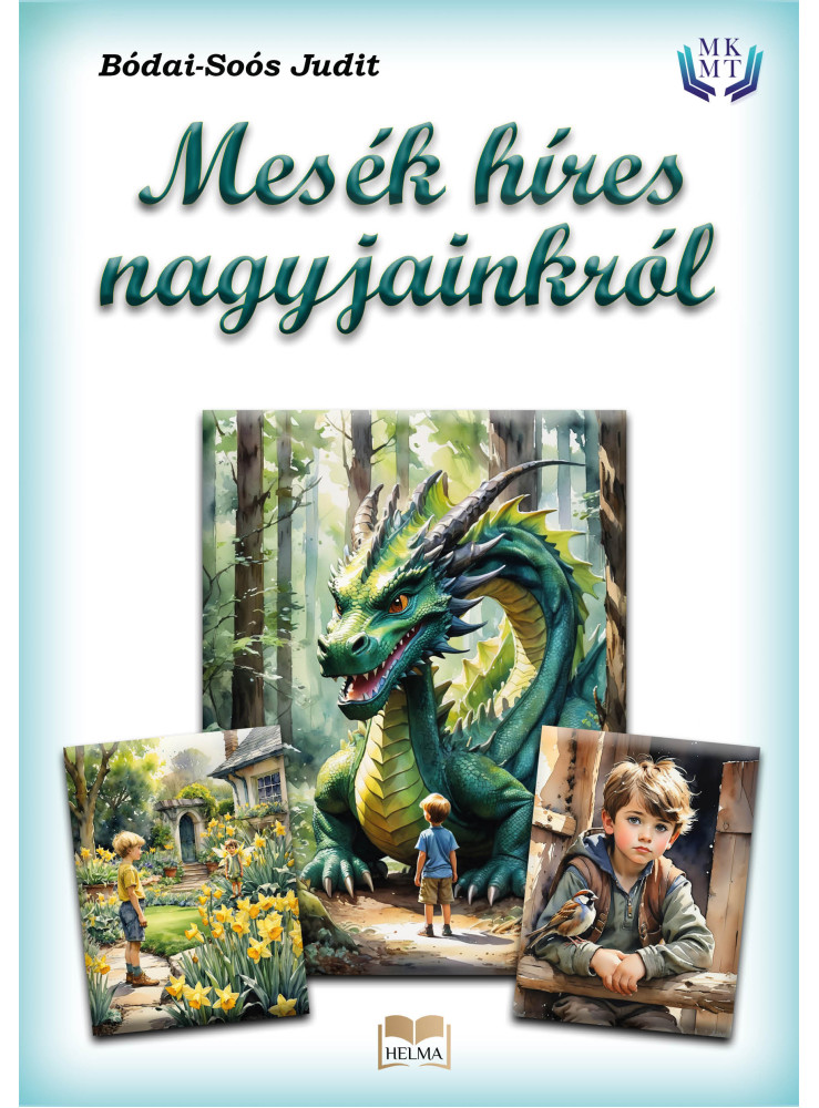 MESÉK HÍRES NAGYJAINKRÓL