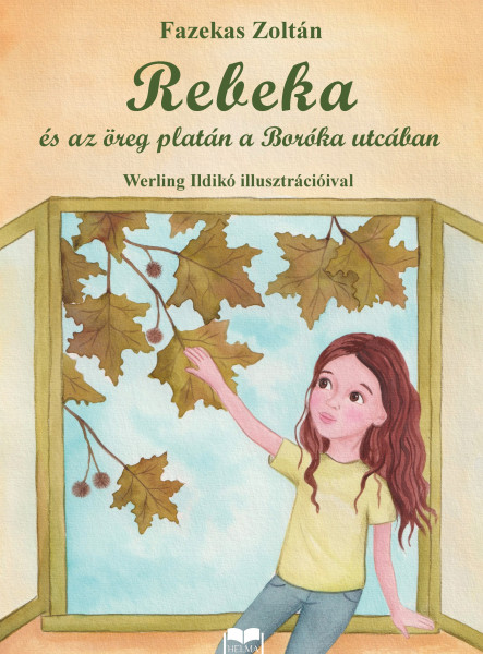 REBEKA ÉS AZ ÖREG PLATÁN A BORÓKA UTCÁBAN