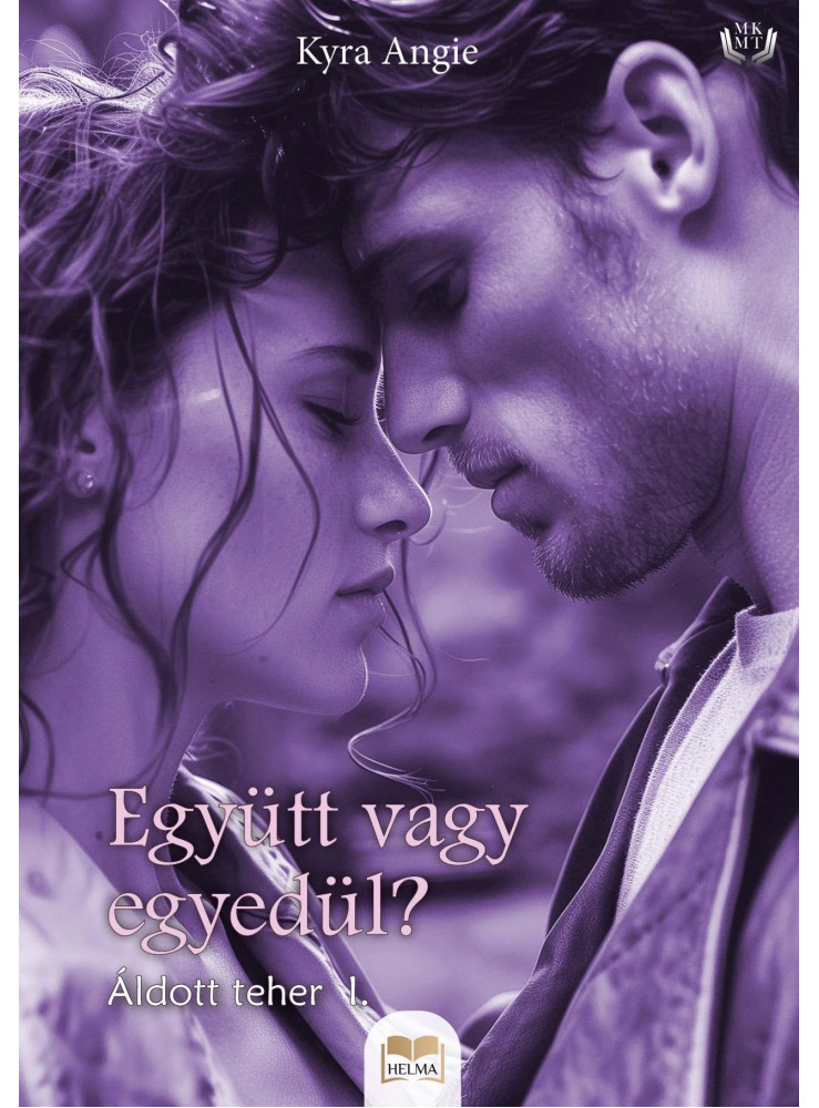 EGYÜTT VAGY EGYEDÜL? - ÁLDOTT TEHER 1. EGYÜTT VAGY EGYEDÜL? - ÁLDOTT TEHER 1.