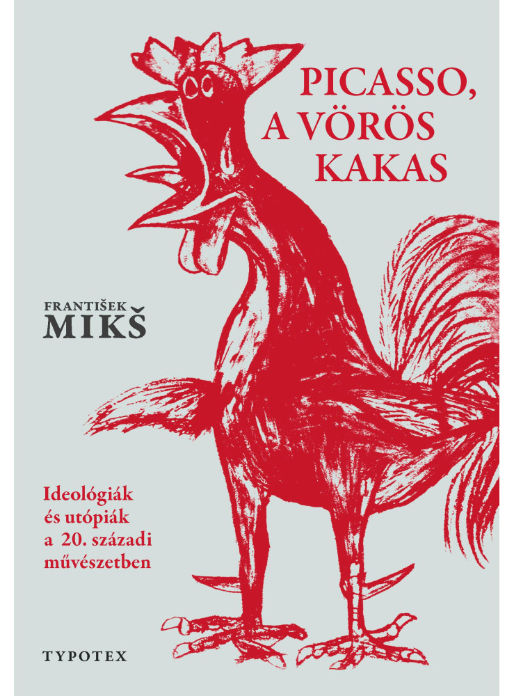 PICASSO, A VÖRÖS KAKAS PICASSO, A VÖRÖS KAKAS