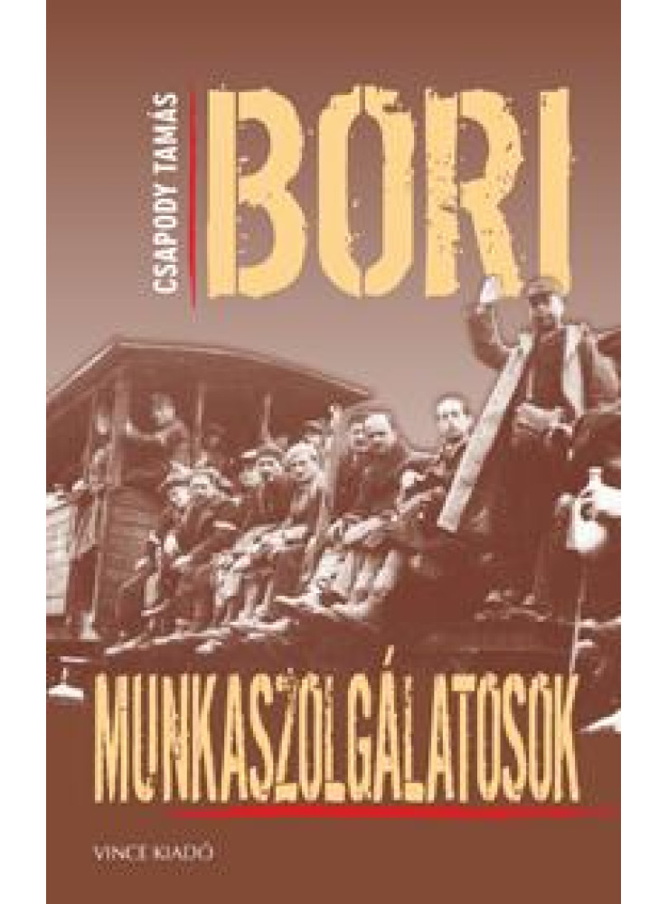 BORI - MUNKASZOLGÁLATOSOK BORI - MUNKASZOLGÁLATOSOK