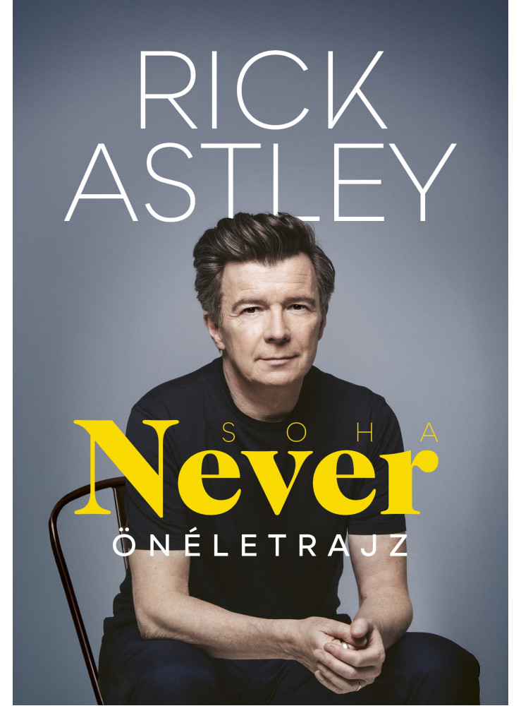 NEVER - SOHA - ÖNÉLETRAJZ NEVER - SOHA - ÖNÉLETRAJZ