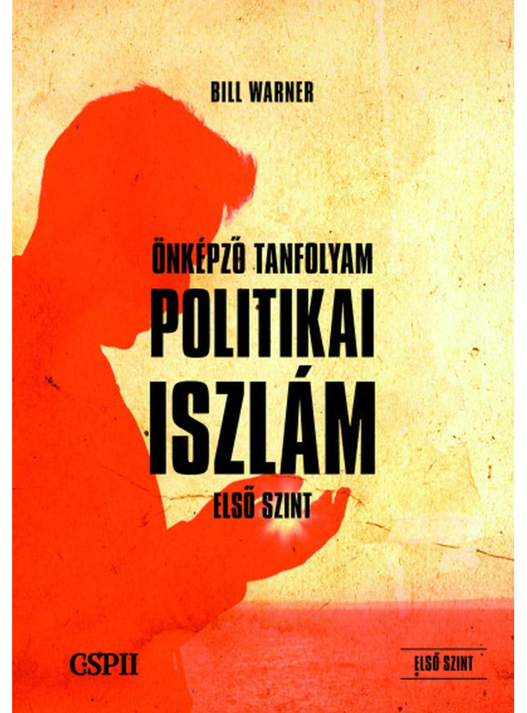 POLITIKAI ISZLÁM ÖNKÉPZŐ TANFOLYAM (ELSŐ SZINT)