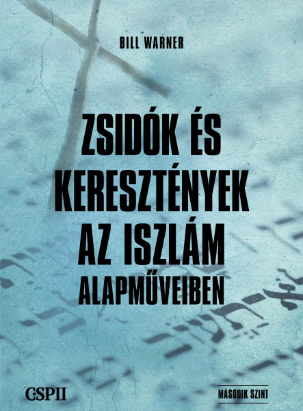 ZSIDÓK ÉS KERESZTÉNYEK AZ ISZÁM ALAPMŰVEIBEN