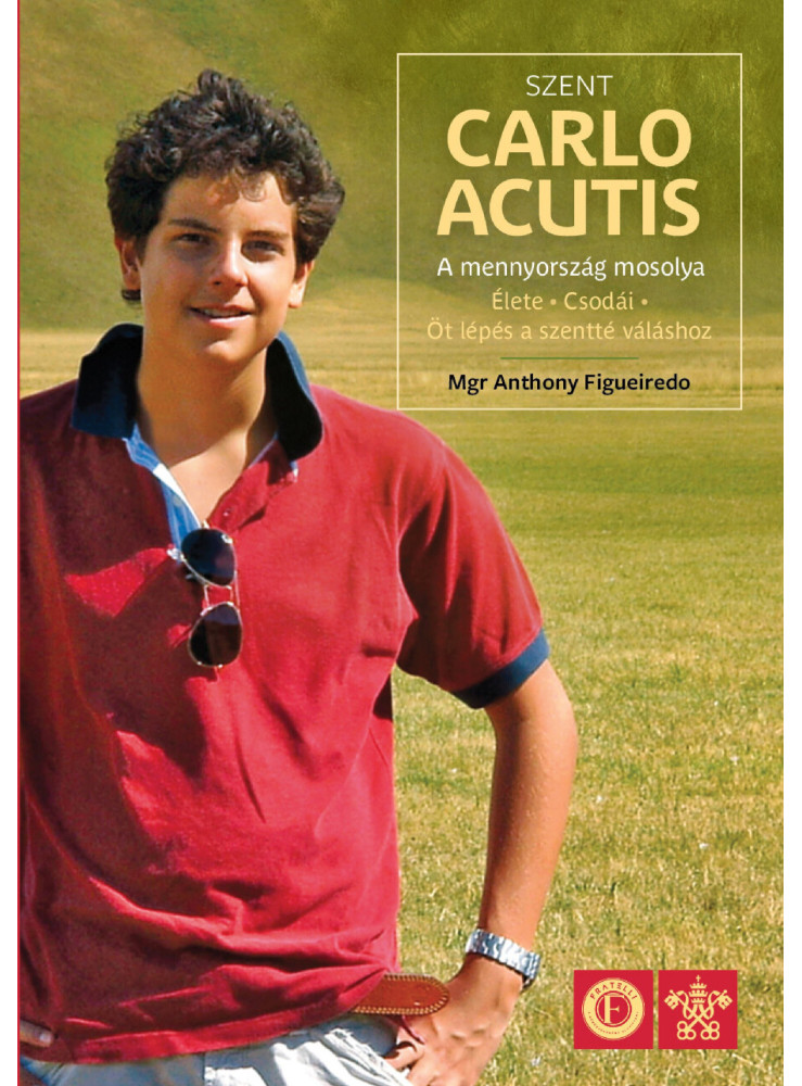 SZENT CARLO ACUTIS - A MENNYORSZÁG MOSOLYA