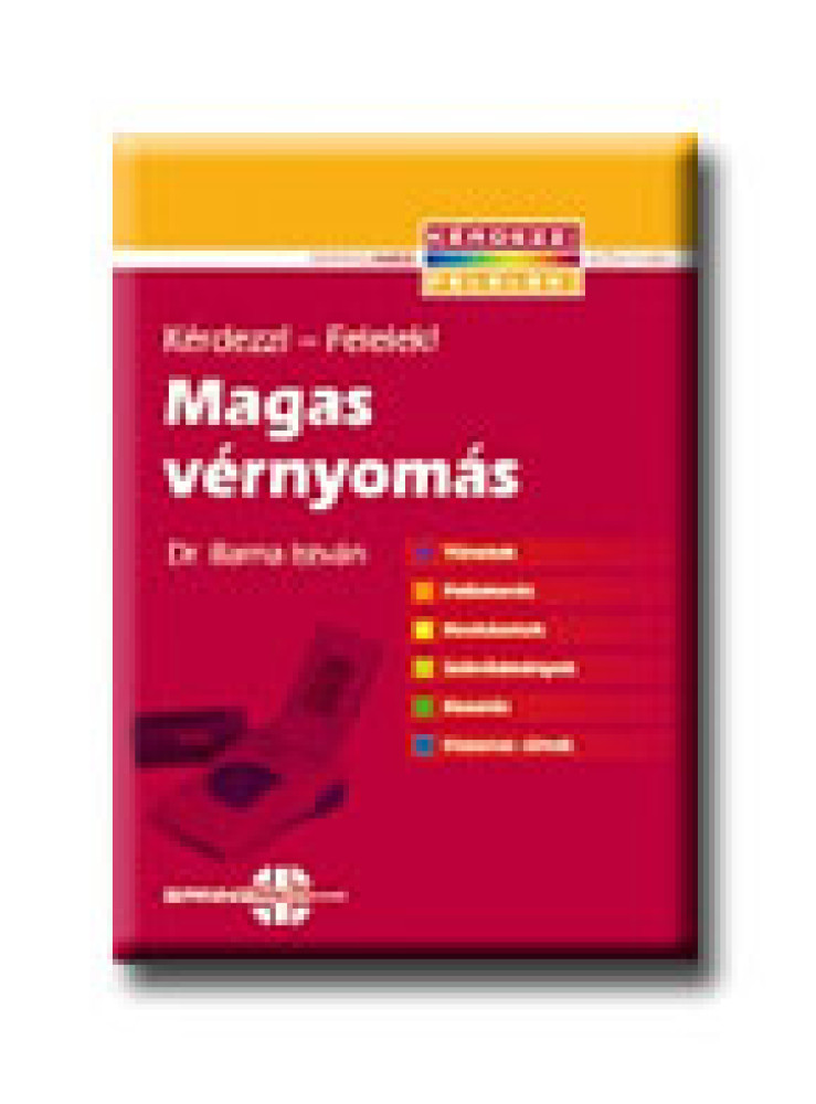 MAGAS VÉRNYOMÁS - KÉRDEZZ! - FELELEK! MAGAS VÉRNYOMÁS - KÉRDEZZ! - FELELEK!