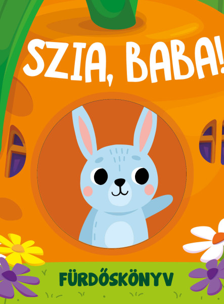 SZIA, BABA - FÜRDŐKÖNYV KUKUCSKÁLÓ ABLAKOKKAL