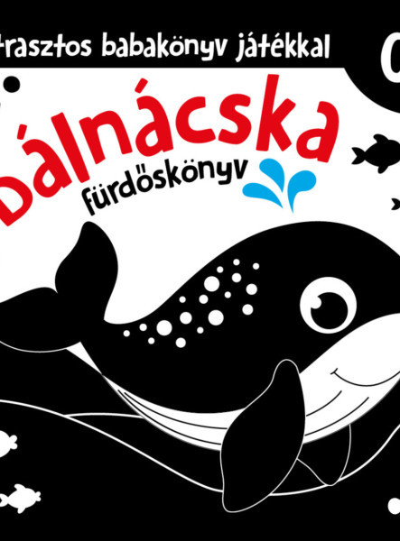BÁLNÁCSKA - KONTRASZTOS FÜRDŐSKÖNYV JÁTÉKKAL 0+