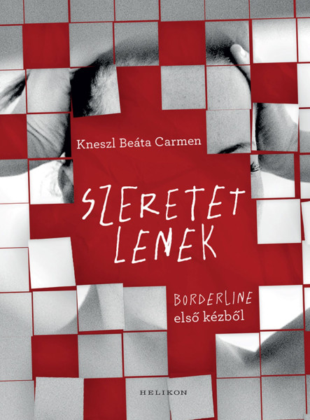 SZERETETLENEK - BORDERLINE ELSŐ KÉZBŐL