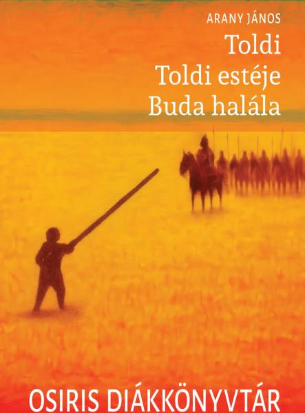 TOLDI - TOLDI ESTÉJE - BUDA HALÁLA - OSIRIS DIÁKKÖNYVTÁR