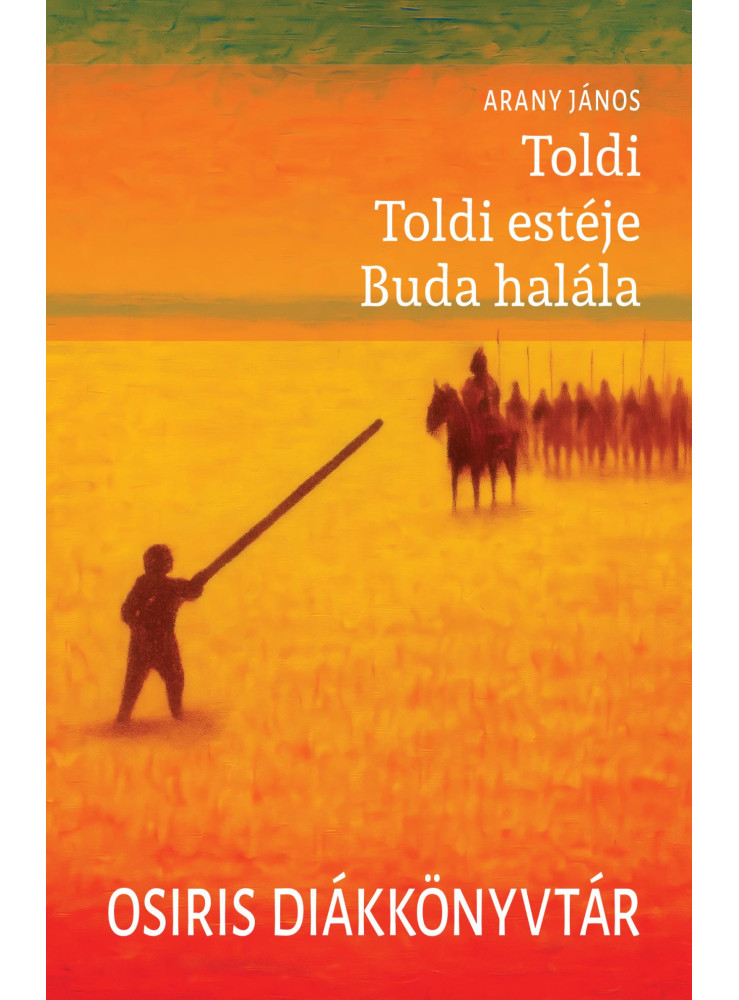 TOLDI - TOLDI ESTÉJE - BUDA HALÁLA - OSIRIS DIÁKKÖNYVTÁR
