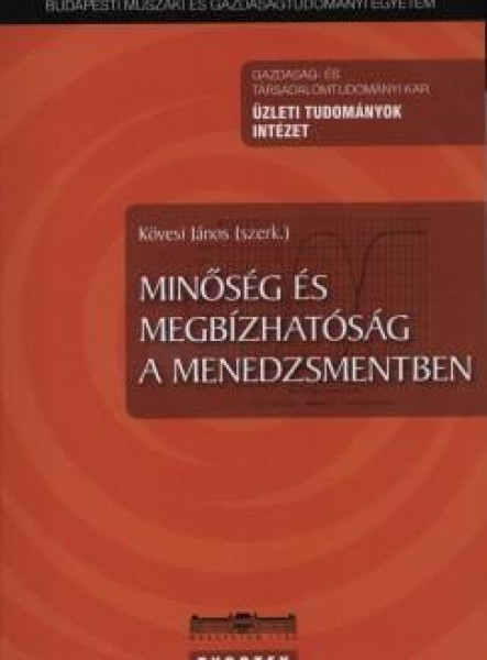 MINŐSÉG ÉS MEGBÍZHATÓSÁG A MENEDZSMENTBEN