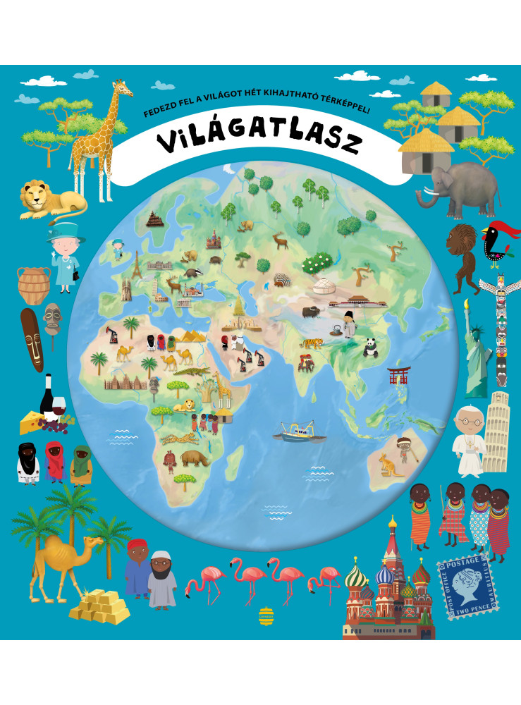 VILÁGATLASZ - FEDEZD FEL A VILÁGOT HÉT KIHAJTHATÓ TÉRKÉPPEL! VILÁGATLASZ - FEDEZD FEL A VILÁGOT HÉT KIHAJTHATÓ TÉRKÉPPEL!