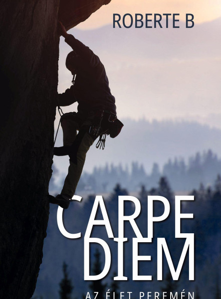 CARPE DIEM - AZ ÉLET PEREMÉN