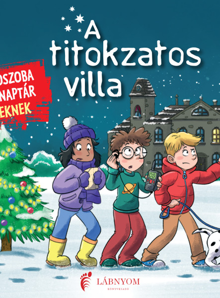 A TITOKZATOS VILLA - SZABADULÓSZOBA ÉS ADVENTI NAPTÁR GYEREKEKNEK