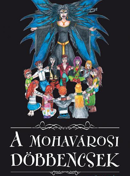 A MOHAVÁROSI DÖBBENCSEK