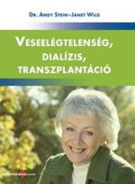 VESEELÉGTELENSÉG, DIALÍZIS, TRANSZPLANTÁCIÓ