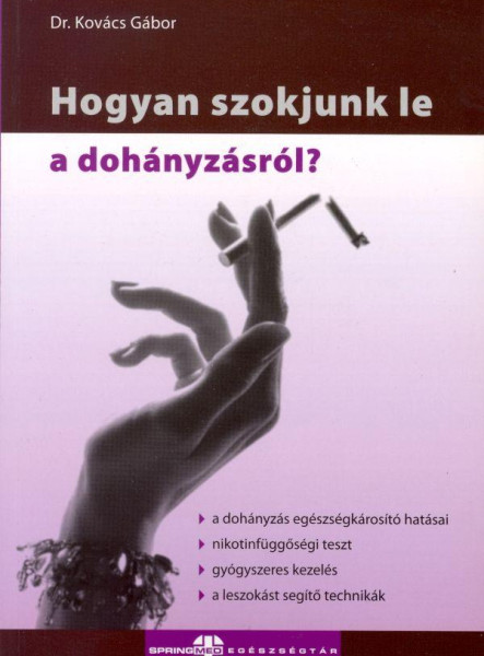 HOGYAN SZOKJUNK LE A DOHÁNYZÁSRÓL? - SPRINGMED EGÉSZSÉGTÁR -
