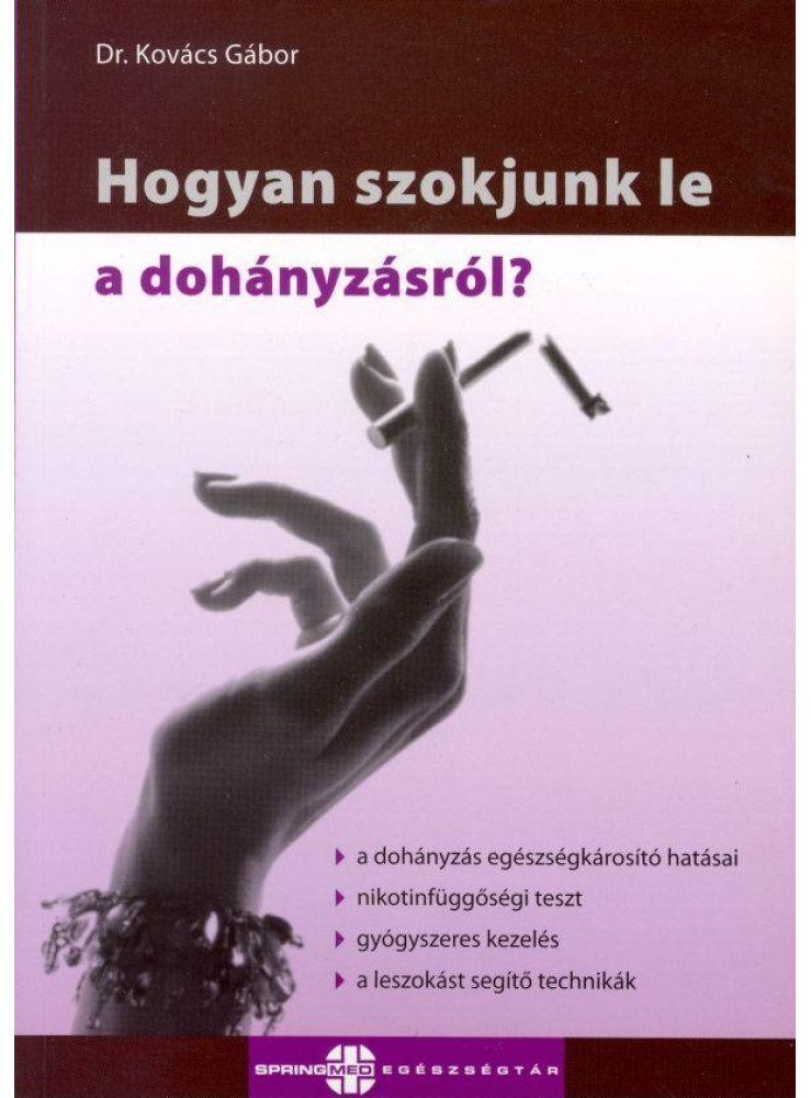 HOGYAN SZOKJUNK LE A DOHÁNYZÁSRÓL? - SPRINGMED EGÉSZSÉGTÁR -