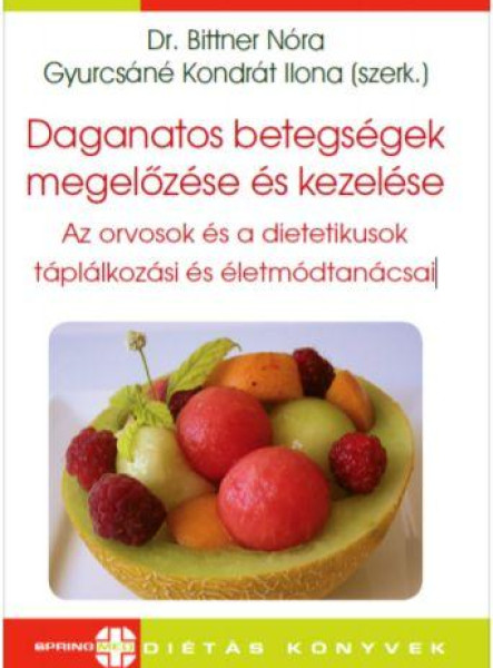 DAGANATOS BETEGSÉGEK MEGELŐZÉSE ÉS KEZELÉSE-AZ ORVOSOK ÉS DIETETIKUSOK TÁPLÁLKOZ