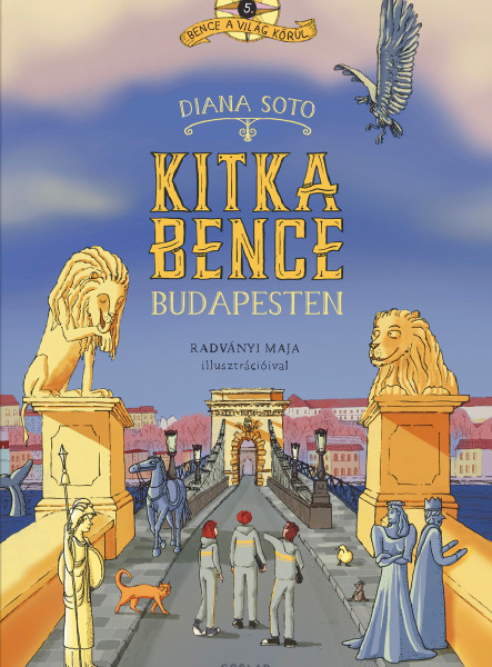 KITKA BENCE BUDAPESTEN ( BENCE A VILÁG KÖRÜL 5)
