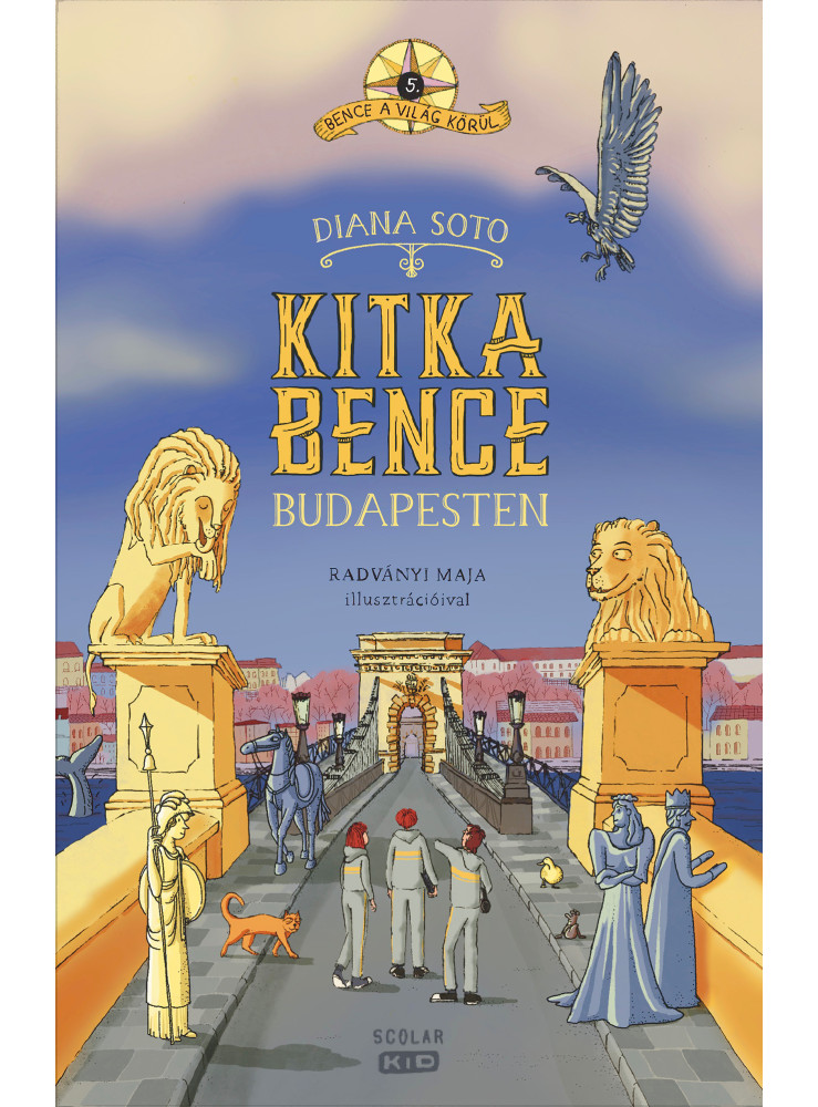 KITKA BENCE BUDAPESTEN ( BENCE A VILÁG KÖRÜL 5)
