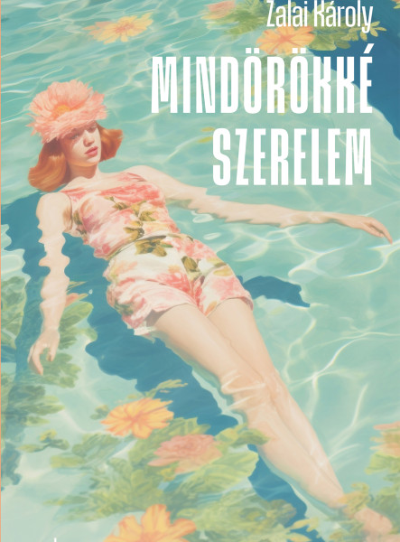 MINDÖRÖKKÉ SZERELEM