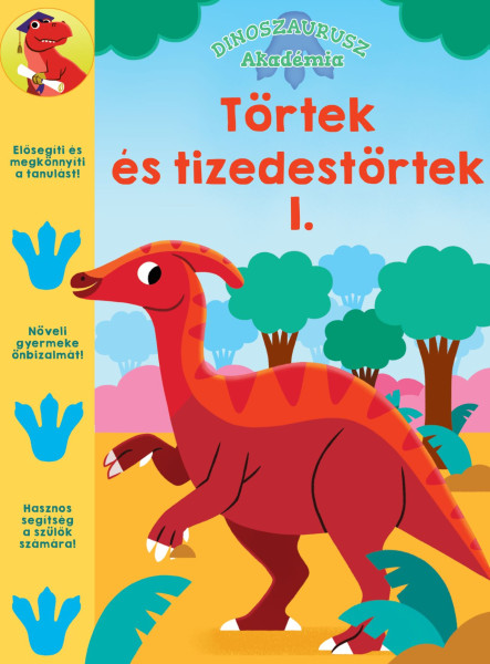 TÖRTEK ÉS TIZEDES TÖRTEK 1. (DINOSZAURUSZ AKADÉMIA)